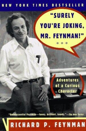 Surely You're Joking Mr. Feynman!